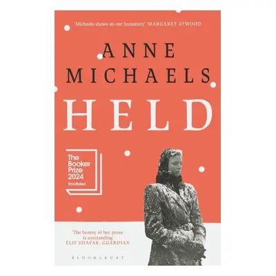 Held: Longlisted for the Booker Prize 2024 - Anne Michaels