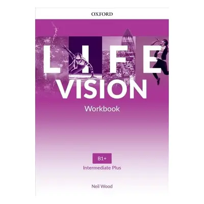 Life Vision Intermediate Plus Workbook (International edition) - Neil Wood