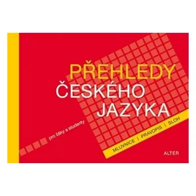 Přehledy českého jazyka pro žáky a studenty - kolektiv autorů