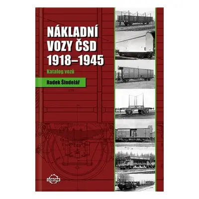 Nákladní vozy 1918–1945 – Katalog vozů - Radek Šindelář