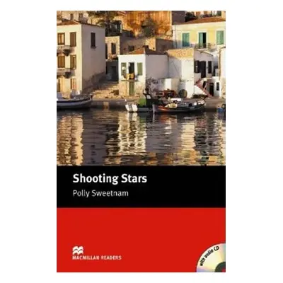 Macmillan Readers Starter: Shooting Stars T. Pk with CD - Polly Sweetnam