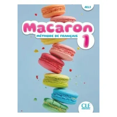 Macaron A1.1 Livre de l´élève - Cabrera, Adrian; Payet, Adrien