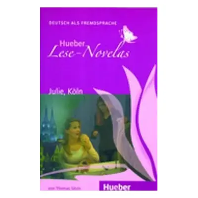 Hueber Lese-Novelas (A1): Julie, Köln, Leseheft - Silvin, Thomas