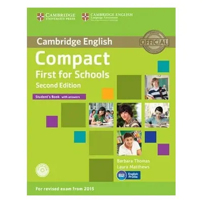 Compact First for Schools Student´s Book with Answers with CD-ROM, 2nd - Barbara Thomas