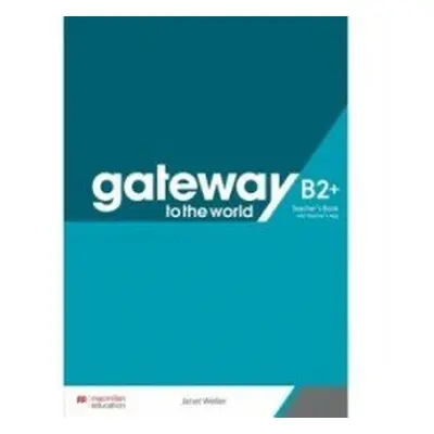 Gateway to the World B2+ - Teacher's Book with Teacher's App - TB PREM PK