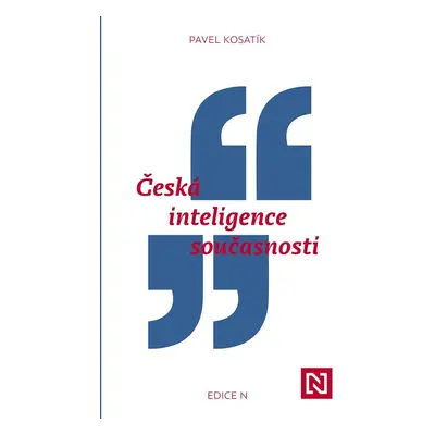 Česká inteligence současnosti - Pavel Kosatík