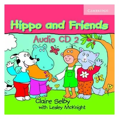 Hippo and Friends 2 Audio CD - Claire Selby