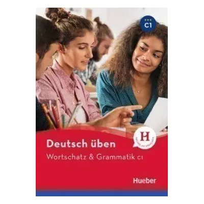 Deutsch üben - Wortschatz & Grammatik C1 : Buch - Billina, Anneli; Geiger, Susanne; Techmer, Mar