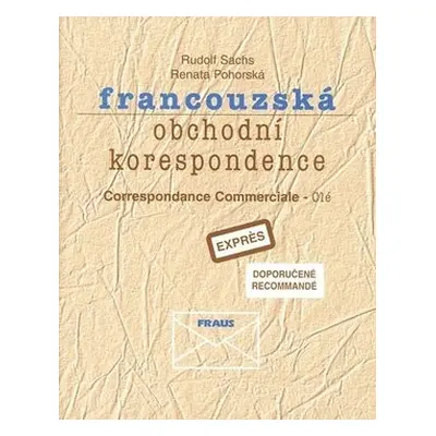 Francouzská obchodní korespondence - klíč - Rudolf Sachs; Renata Pohorská