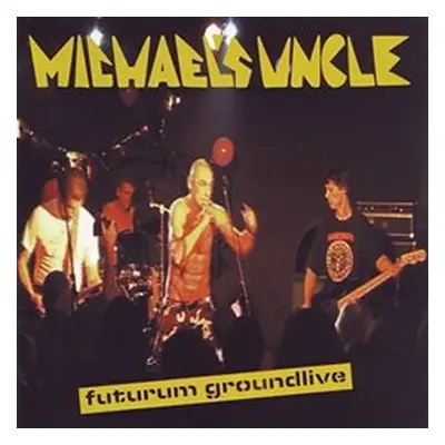 Futurum Groundlive - CD - Michael´s Uncle