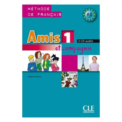 Amis et compagnie 1: CD audio pour la classe (3) - Colette Samson