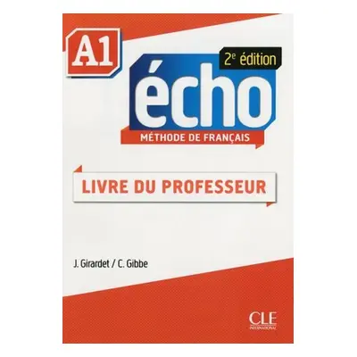 Écho A1: Guide pédagogique, 2ed - Jaques Pécheur