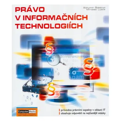 Právo v informačních technologiích - Bohumír Štědroň