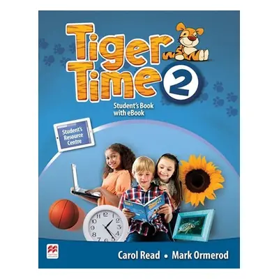 Tiger Time 2: Student´s Book + eBook Pack - Carol Read