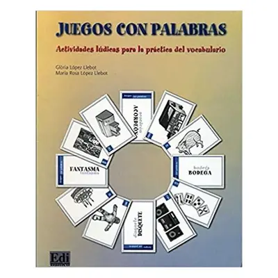 Juegos con palabras - Llebot Gloria Lopez; Llebot Maria Rosa Lopez