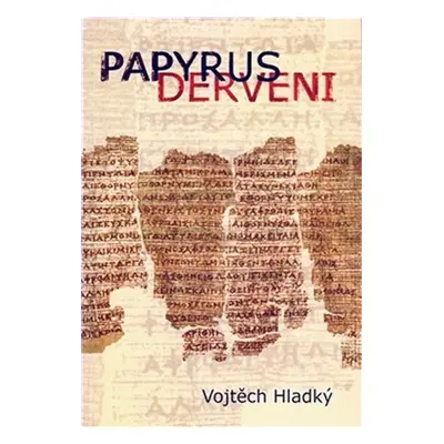 Papyrus Derveni - Text, překlad a studie - Vojtěch Hladký