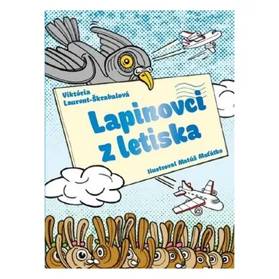 Lapinovci z letiska - Viktória Laurent-Škrabal