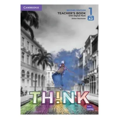 Think 2nd Edition 1 Teacher´s Book with Digital Pack - Zoltan Rézmüves