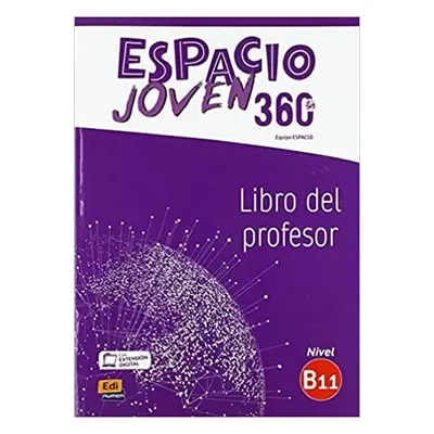 Espacio joven 360 B1.1 - Libro del profesor