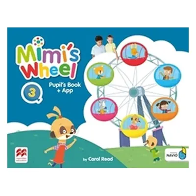 Mimi´s Wheel Level 3 - Pupil´s Book + Navio App - Carol Read