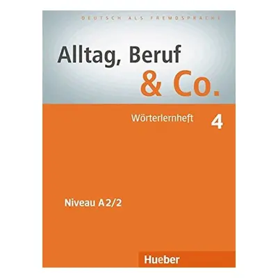 Alltag, Beruf & Co. 4 - Wörterlernheft - Norber Becker