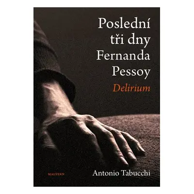 Poslední tři dny Fernanda Pessoy - Antonio Tabucchi