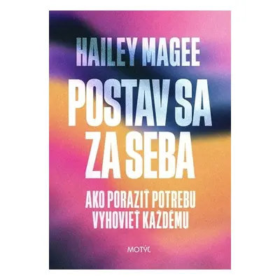 Postav sa za seba - Hailey Magee