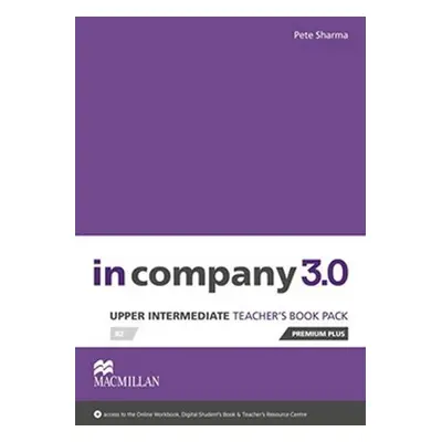 In Company 3.0: Upper Intermediate Teacher´s Book Premium Plus Pack - Pete Sharma