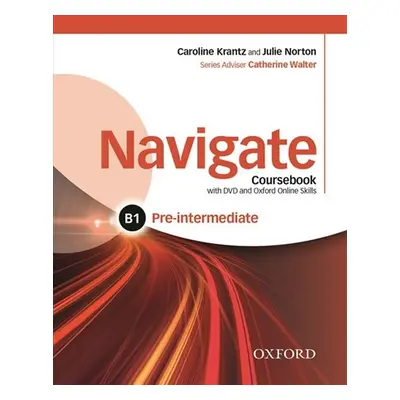 Navigate Pre-intermediate B1 Coursebook, eBook, OOSP, OOLP and English for Work - Catherine Walt