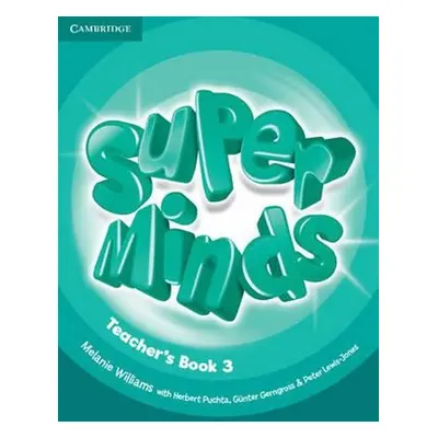 Super Minds Level 3 Teachers Book - Melanie Williams