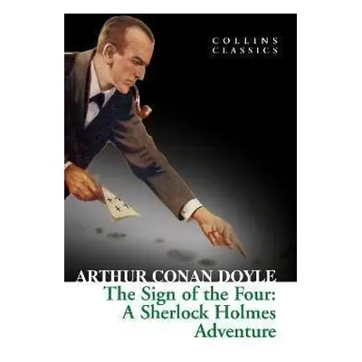 The Sign of the Four : A Sherlock Holmes - Arthur Conan Doyle