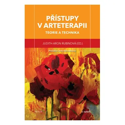 Přístupy v arteterapii - Teorie a technika - Judith Aron Rubinová