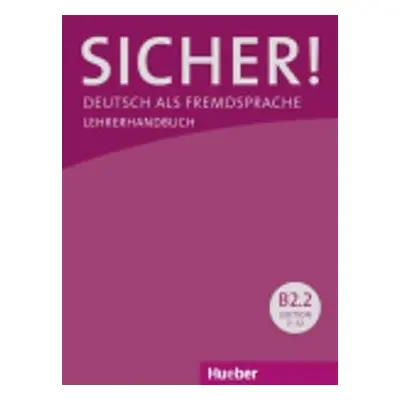 Sicher! B2/2: Lehrerhandbuch - Wagner Susanne