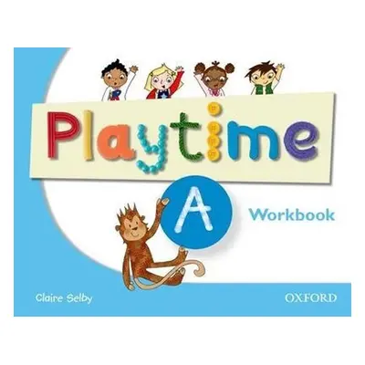 Playtime A Workbook - Claire Selby