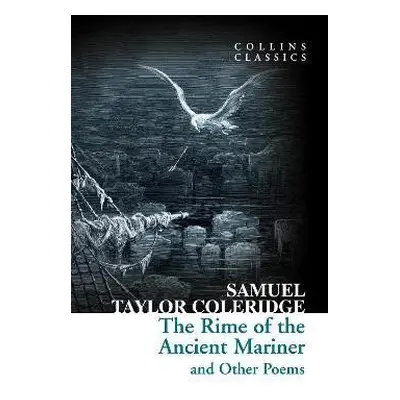 The Rime of the Ancient Mariner and Other Poems (Collins Classics) - Samuel Taylor Coleridge