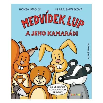 Medvídek Lup a jeho kamarádi - Klára Smolíková