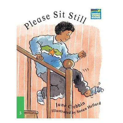 Cambridge Storybooks 3: Please Sit Still - June Crebbin