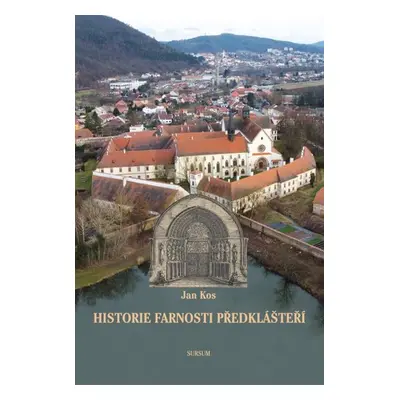 Historie farnosti Předklášteří - Jan Kos