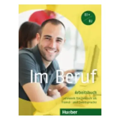 Im Beruf: Arbeitsbuch - Valeska Hagner