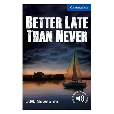 Better Late Than Never Level 5 Upper Intermediate - J.M. Newsome