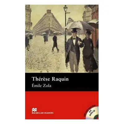 Macmillan Readers Intermediate: Therese Raquin T. Pk with CD - Émile Zola