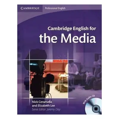 Cambridge English for the Media Students Book with Audio CD - Nick Ceramella