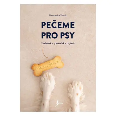 Pečeme pro psy - Alessandra Vicario