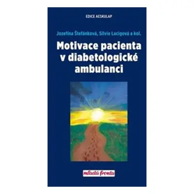 Motivace pacienta v diabetologické ambulanci - Silvie Lacigová