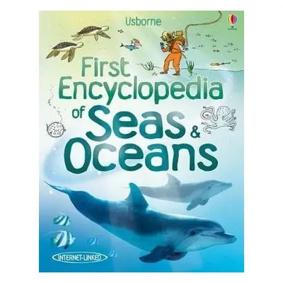 First Encyclopedia of Seas and Oceans - Felicity Brooks