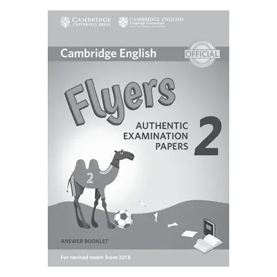 Cambridge English Young Learners 2 for Revised Exam from 2018 Flyers Answer Booklet : Authentic 