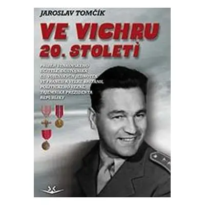 Ve vichru 20. století - Jaroslav Tomčík