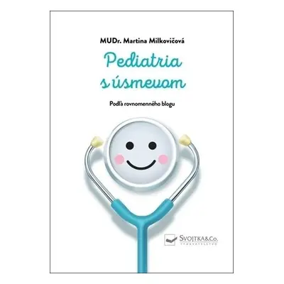 Pediatria s úsmevom - Martina Milkovičová