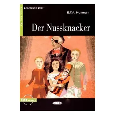 Der Nussknacker + CD - Ernst Theodor Amadeus Hoffmann