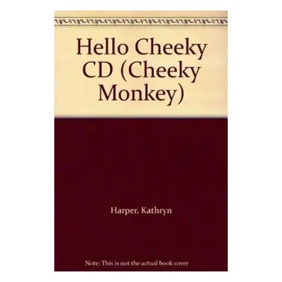 Cheeky Monkey - Hello Cheeky: Class Audio CDs - Claire Medwell